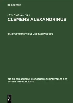 Stählin |  Protrepticus und Paedagogus | Buch |  Sack Fachmedien