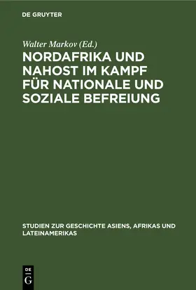 Markov |  Nordafrika und Nahost im Kampf für nationale und soziale Befreiung | eBook | Sack Fachmedien