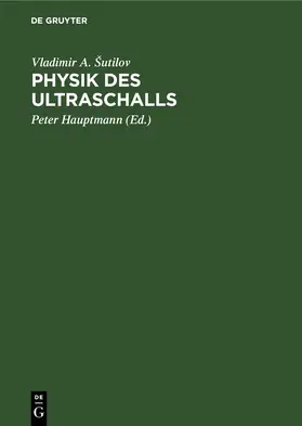 Šutilov / Sutilov / Hauptmann | Physik des Ultraschalls | E-Book | www.sack.de