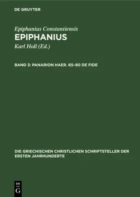 Epiphanius Constantiensis / Holl |  Panarion Haer. 65-80 De Fide | Buch |  Sack Fachmedien