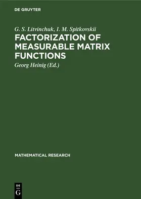 Litvinchuk / Spitkovskii / Heinig | Factorization of Measurable Matrix Functions | E-Book | sack.de