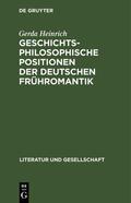 Heinrich |  Geschichtsphilosophische Positionen der deutschen Frühromantik | Buch |  Sack Fachmedien
