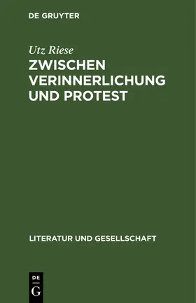 Riese |  Zwischen Verinnerlichung und Protest | Buch |  Sack Fachmedien