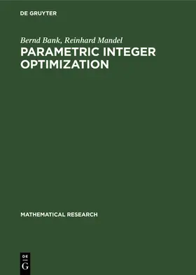 Mandel / Bank | Parametric Integer Optimization | Buch | 978-3-11-247265-1 | www.sack.de
