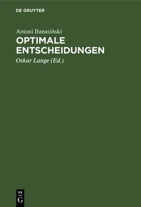 Banasi¿ski / Banasinski / Lange |  Optimale Entscheidungen | Buch |  Sack Fachmedien