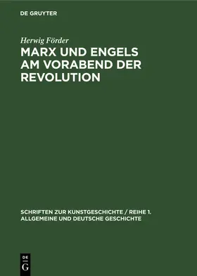 Förder |  Marx und Engels am Vorabend der Revolution | Buch |  Sack Fachmedien