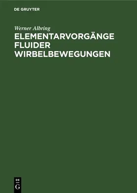 Albring |  Elementarvorgänge fluider Wirbelbewegungen | eBook | Sack Fachmedien
