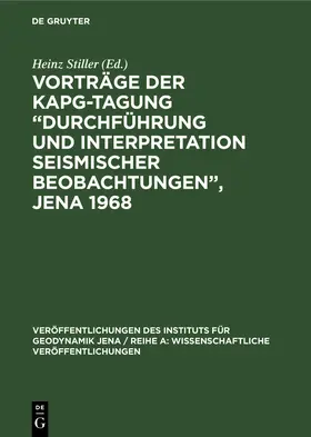 Degruyter |  Vorträge der KAPG-Tagung "Durchführung und Interpretation seismischer Beobachtungen", Jena 1968 | Buch |  Sack Fachmedien