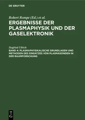 Ullrich |  Plasmaphysikalische Grundlagen und Methoden des Einsatzes von Plasmasonden in der Raumforschung | Buch |  Sack Fachmedien