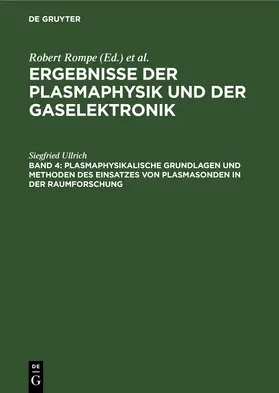 Ullrich |  Plasmaphysikalische Grundlagen und Methoden des Einsatzes von Plasmasonden in der Raumforschung | eBook | Sack Fachmedien