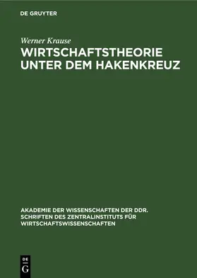 Krause |  Wirtschaftstheorie unter dem Hakenkreuz | Buch |  Sack Fachmedien