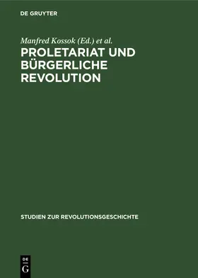 Kross / Kossok |  Proletariat und bürgerliche Revolution | Buch |  Sack Fachmedien