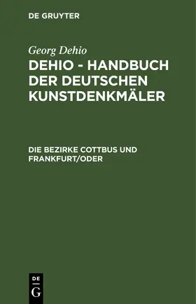 Badstübner / Büttner / Drescher u. a. | Die Bezirke Cottbus und Frankfurt/Oder | Buch | 978-3-11-248099-1 | sack.de