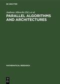 Albrecht / Mehlhorn / Jung |  Parallel Algorithms and Architectures | Buch |  Sack Fachmedien