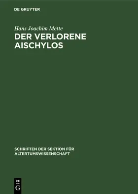 Mette |  Der Verlorene Aischylos | Buch |  Sack Fachmedien