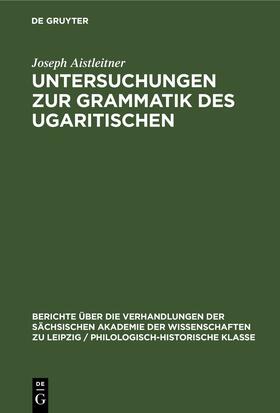 Aistleitner |  Untersuchungen zur Grammatik des Ugaritischen | eBook | Sack Fachmedien