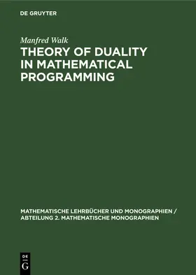 Walk |  Theory of Duality in Mathematical Programming | Buch |  Sack Fachmedien