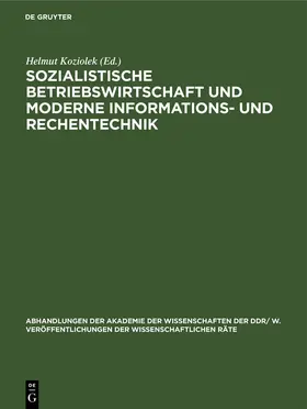 Koziolek |  Sozialistische Betriebswirtschaft und moderne Informations- und Rechentechnik | Buch |  Sack Fachmedien