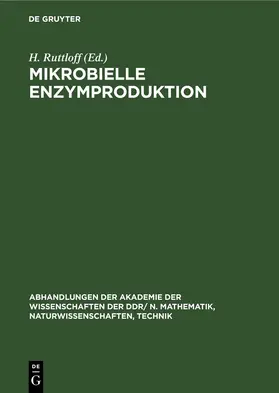 Ruttloff |  Mikrobielle Enzymproduktion | Buch |  Sack Fachmedien