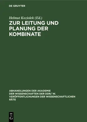 Koziolek |  Zur Leitung und Planung der Kombinate | Buch |  Sack Fachmedien