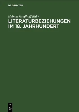 Graßhoff |  Literaturbeziehungen im 18. Jahrhundert | eBook | Sack Fachmedien