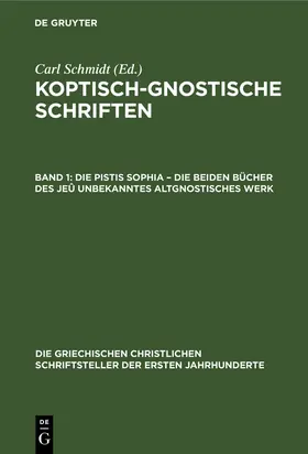 Schmidt |  Die Pistis Sophia - Die beiden Bücher des jeû unbekanntes altgnostisches Werk | Buch |  Sack Fachmedien