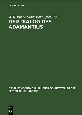 Sande Bakhuyzen |  Der Dialog des Adamantius | eBook | Sack Fachmedien