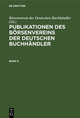  Publikationen des Börsenvereins der Deutschen Buchhändler. Band 9 | eBook | Sack Fachmedien