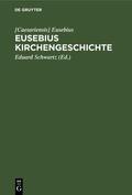 Eusebius / Schwartz |  Eusebius Kirchengeschichte | Buch |  Sack Fachmedien