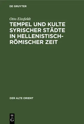 Eissfeldt | Tempel und Kulte syrischer Städte in hellenistisch-römischer Zeit | E-Book | www.sack.de