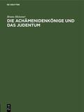 Meissner |  Die Achämenidenkönige und das Judentum | Buch |  Sack Fachmedien