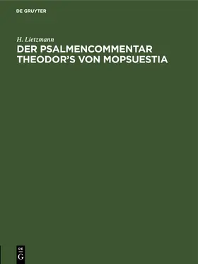 Lietzmann |  Der Psalmencommentar Theodor’s von Mopsuestia | eBook | Sack Fachmedien