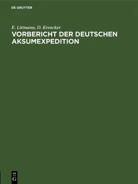 Krencker / Littmann |  Vorbericht der Deutschen Aksumexpedition | Buch |  Sack Fachmedien