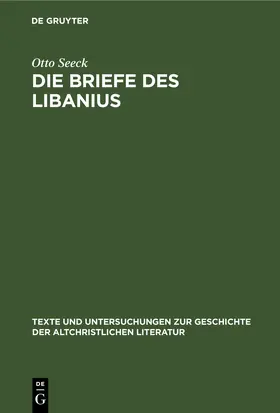Seeck |  Die Briefe des Libanius | eBook | Sack Fachmedien