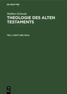 Eichrodt | Gott und Volk | Buch | 978-3-11-249155-3 | www.sack.de