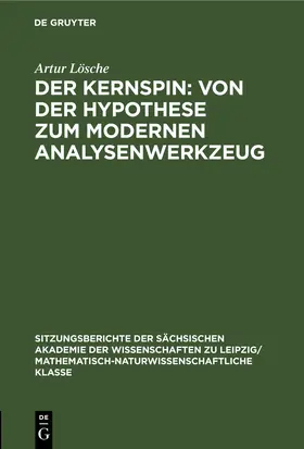 Lösche |  Der Kernspin: Von der Hypothese zum modernen Analysenwerkzeug | eBook | Sack Fachmedien