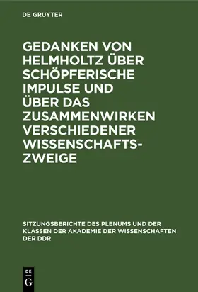  Gedanken von Helmholtz über schöpferische Impulse und über das Zusammenwirken verschiedener Wissenschaftszweige | Buch |  Sack Fachmedien