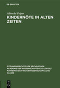Peiper |  Kindernöte in Alten Zeiten | Buch |  Sack Fachmedien