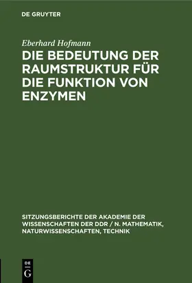Hofmann |  Die Bedeutung der Raumstruktur für die Funktion von Enzymen | Buch |  Sack Fachmedien