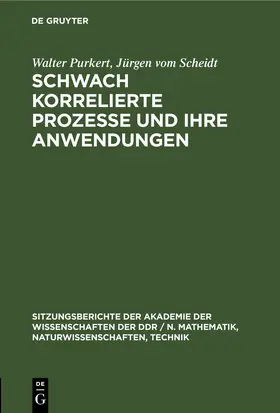 Purkert / Scheidt |  Schwach korrelierte Prozesse und ihre Anwendungen | Buch |  Sack Fachmedien