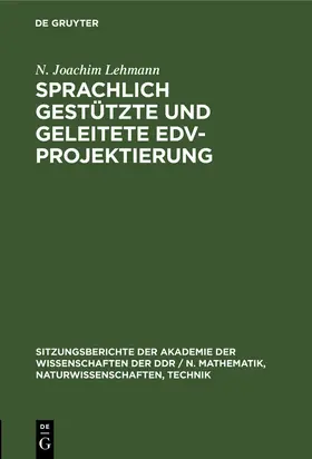 Lehmann | Sprachlich gestützte und geleitete EDV-Projektierung | Buch | 978-3-11-250307-2 | www.sack.de