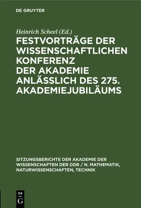 Scheel | Festvorträge der wissenschaftlichen Konferenz der Akademie anläßlich des 275. Akademiejubiläums | Buch | 978-3-11-250359-1 | sack.de