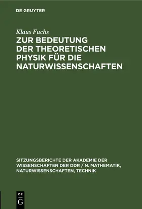 Fuchs |  Zur Bedeutung der theoretischen Physik für die Naturwissenschaften | eBook | Sack Fachmedien