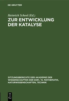 Scheel |  Zur Entwicklung der Katalyse | Buch |  Sack Fachmedien