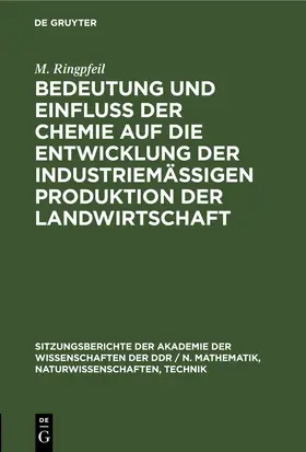 Böhme / Keil / Philipp | Bedeutung und Einfluß der Chemie auf die Entwicklung der industriemäßigen Produktion der Landwirtschaft | E-Book | www.sack.de