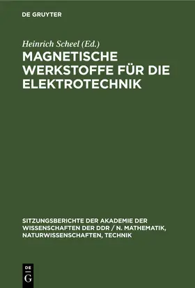 Scheel | Magnetische Werkstoffe für die Elektrotechnik | Buch | 978-3-11-250423-9 | www.sack.de