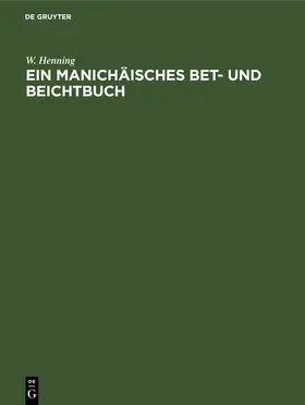 Henning |  Ein Manichäisches Bet- und Beichtbuch | eBook | Sack Fachmedien