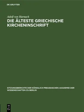 Harnack |  Die älteste griechische Kircheninschrift | Buch |  Sack Fachmedien
