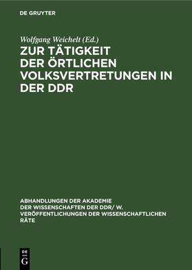 Weichelt | Zur Tätigkeit der örtlichen Volksvertretungen in der DDR | E-Book | sack.de