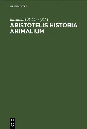 Bekker |  Aristotelis Historia Animalium | eBook | Sack Fachmedien
